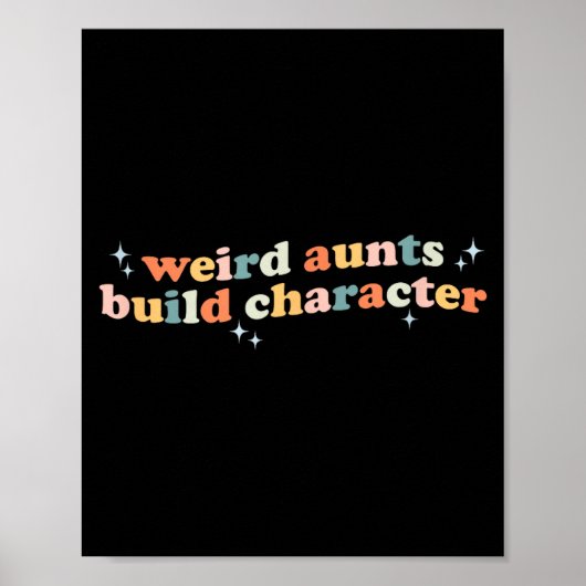 Groovy Weird Aunts Build Character Funny Aunt Sayi Poster (Vorne)