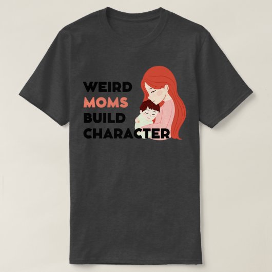 Groovy Weird Mamas, Build-Zeichen 160 T-Shirt (Design vorne)