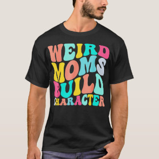 Groovy Weird Mamas Build-Zeichen 185 T-Shirt