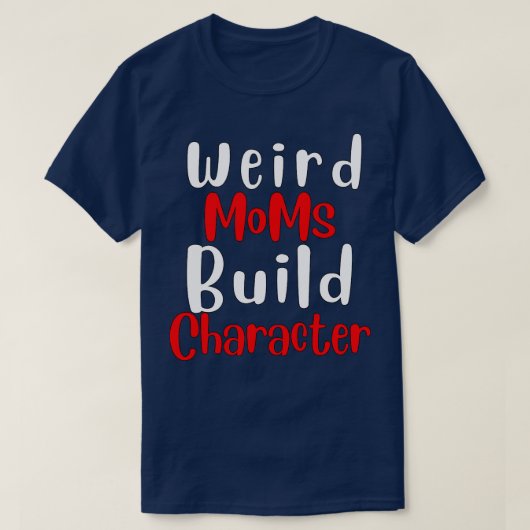 Groovy Weird Mamas Build-Zeichen 258 T-Shirt (Design vorne)