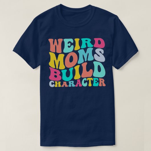 Groovy Weird Mamas Build-Zeichen 349 T-Shirt (Design vorne)
