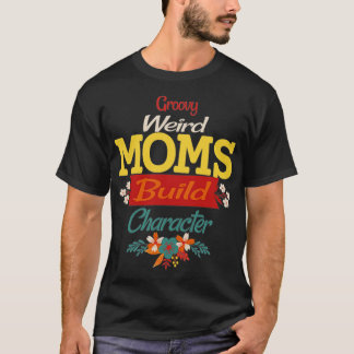 Groovy Weird Mamas Build-Zeichen 363 T-Shirt