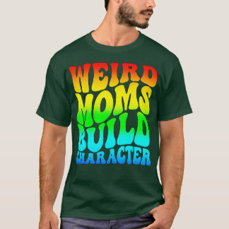 Groovy Weird Mamas Build-Zeichen 366 T-Shirt