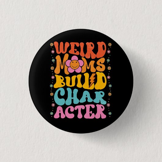 Groovy Weird Mamas Build-Zeichen überstimuliert Button (Vorderseite)