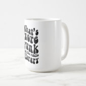 Groovy Whats punk mehr als die öffentliche Bibliot Kaffeetasse (VorderseiteRechts)