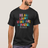 Groovy wir alle lachen in der gleichen Sprache ESL T-Shirt (Vorderseite)