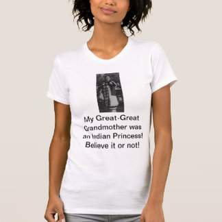 Groß - Großmutter war eine indische Prinzessin T-Shirt