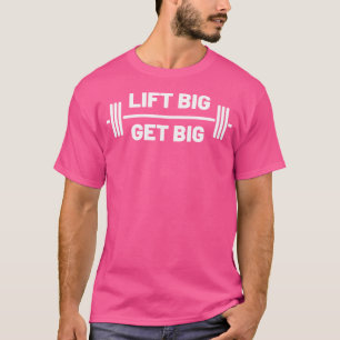 Groß heben, groß werden, lustiges Training Gewicht T-Shirt
