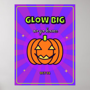 Groß leuchten oder nach Hause gehen Neon-Halloween Poster