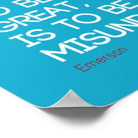 Großartig zu sein, bedeutet, Emerson Zitat falsch Poster (Ecke)