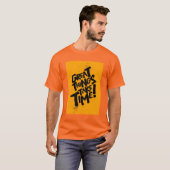 Großartige Dinge brauchen Zeit! T-Shirt (Vorne ganz)