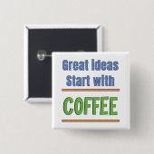 Großartige Ideen beginnen mit Coffee Sweatshirt Button (Vorne & Hinten)