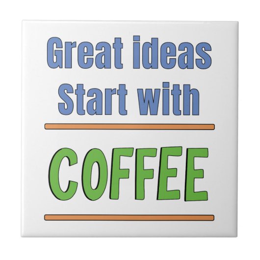 Großartige Ideen beginnen mit Coffee Sweatshirt Fliese (Vorderseite)