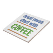 Großartige Ideen beginnen mit Coffee Sweatshirt Fliese (Seite)