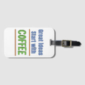 Großartige Ideen beginnen mit Coffee Sweatshirt Gepäckanhänger (Vorderseite (Horizontal))