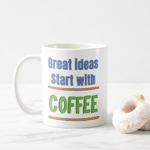 Großartige Ideen beginnen mit Coffee Sweatshirt Kaffeetasse