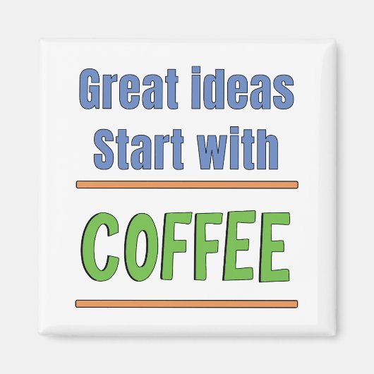 Großartige Ideen beginnen mit Coffee Sweatshirt Magnet (Vorne)