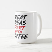 Großartige Ideen beginnen mit Kaffee Kaffeetasse (VorderseiteRechts)