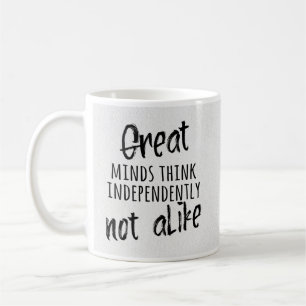 Großartige Köpfe denken unabhängig, nicht gleich K Kaffeetasse