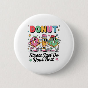Großartiger Donut-Stress, einfach deine beste Test Button