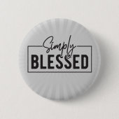 Großartiges Geschenk! Einfach gesegnetes Vertrauen Button (Vorderseite)