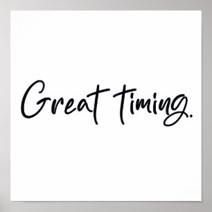 Großartiges Timing Poster