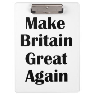 Großbritannien wieder groß machen klemmbrett