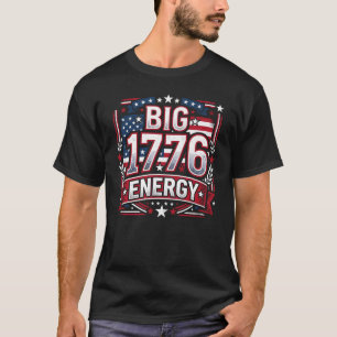 Große 1776 Energie Lustiges 4. Juli Männer 1776 En T-Shirt