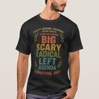 Große Beängstigende Links Agenda T-Shirt