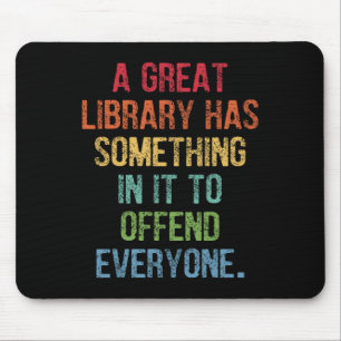 Große Bibliothek hat etwas, um alle zu beleidigen Mousepad