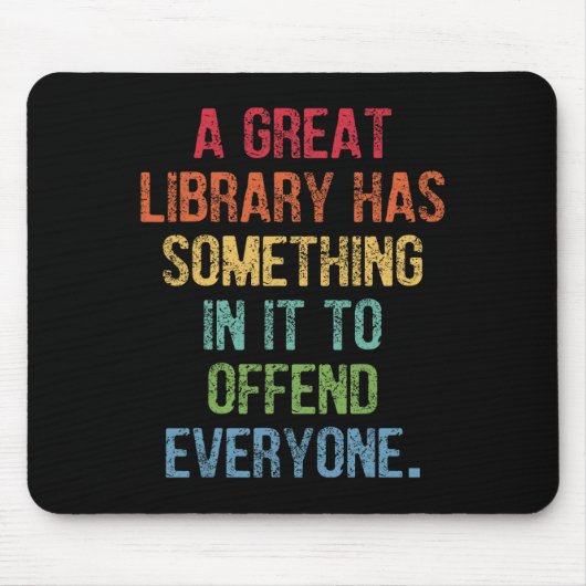 Große Bibliothek hat etwas, um alle zu beleidigen Mousepad (Vorne)