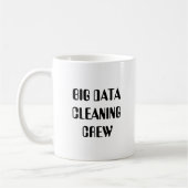 Große Datenreinigungs-Crew Kaffeetasse (Links)