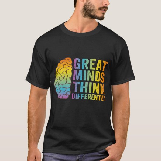 Große Denker denken anders als Neurodivergent T-Shirt (Vorderseite)