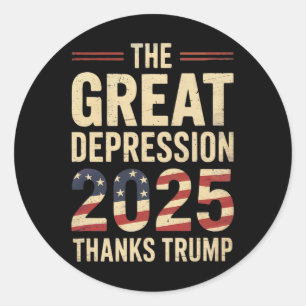 Große Depression 2025 Danke Trump Ironische Politi Runder Aufkleber