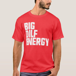 Große DILF-Energie Heißer Vater DILF Männer Große T-Shirt
