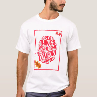 Große Dinge brauchen Mut-T-Shirt T-Shirt
