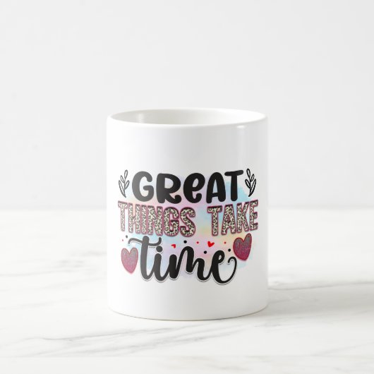 Große Dinge brauchen Zeiten Kaffeetasse (Mittel)