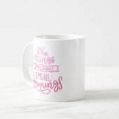 Große Dinge haben oft kleine Anfänge Kaffeetasse (Vorderseite Links)