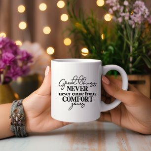 Große Dinge kamen nie von... Motivierend Tasse