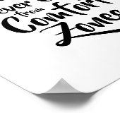 Große Dinge kommen nie aus Komfort-Zonen Poster (Ecke)