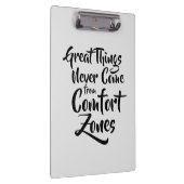 Große Dinge kommen nie aus Komfort-Zonen Zitat Klemmbrett (Rechts)