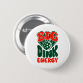 Große Dink-Energie Pickleball lustige Männer Button (Vorne & Hinten)