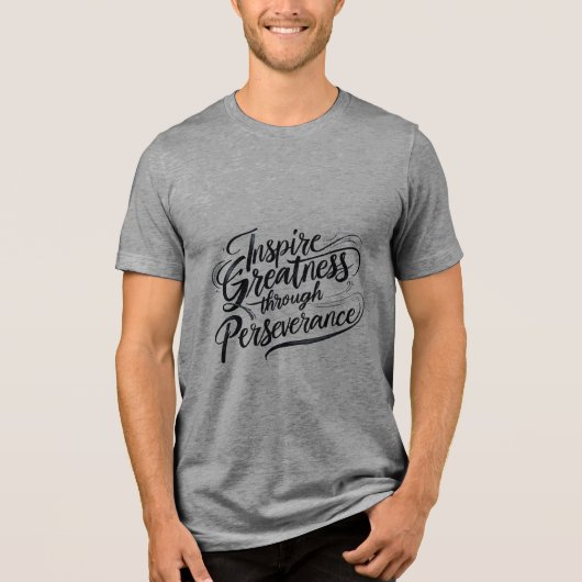 Größe durch Beharrlichkeit inspirieren Tri-Blend Shirt (Vorderseite)