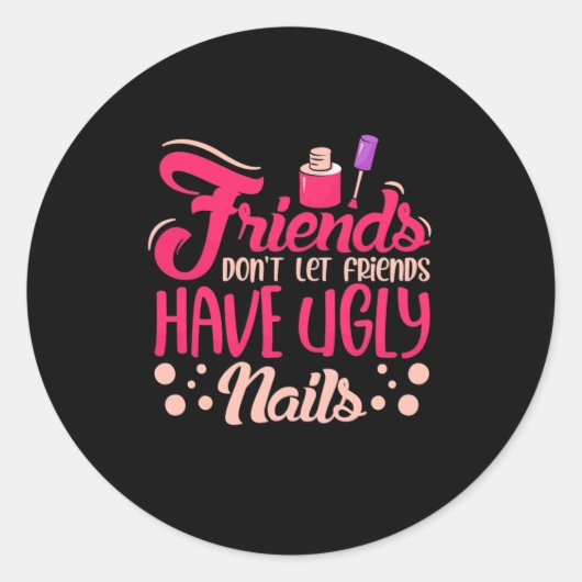 Große Freunde haben hässliche Nägel Runder Aufkleber (Vorderseite)