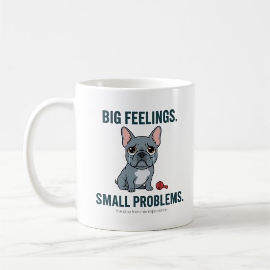 Große Gefühle Kleine Probleme Blauer Französische Kaffeetasse (Links)