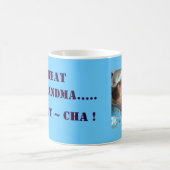 GROSSE GROSSMUTTER, habe ich SIE UNTER MEINEM Kaffeetasse (Mittel)