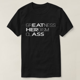 Größe Heldentum Klasse Typografie T-Shirt