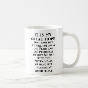 Große Hoffnung Lustiger Becher Humor Kaffeetasse