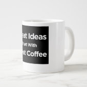 Große Ideen beginnen mit großartigem Kaffee | Jumb Jumbo-Tasse (Vorderseite Rechts)