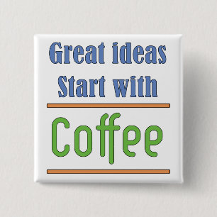 Große Ideen beginnen mit Kaffee Button